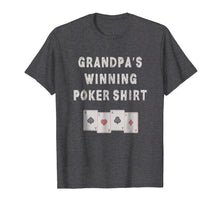 Load image into Gallery viewer, Mens Funny Poker Grandpa Shirt Poker Lovers Gifts Father's Day