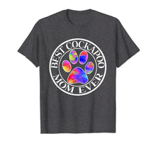 Load image into Gallery viewer, Best Cockapoo Dog Mom Ever T-shirt