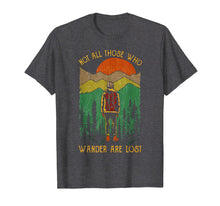 Load image into Gallery viewer, Not All Those Who Wander Are Lost Camping Forest Shirt