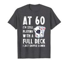 Load image into Gallery viewer, Funny 60th Birthday Gift 60 Year Old Cards T-Shirt
