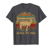 Load image into Gallery viewer, Adventure you say ALPACA my Bag Vintage Tshirt for Women Men