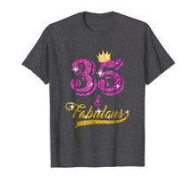 Load image into Gallery viewer, 35 and Fabulous T-Shirt 35 yrs old B-day 35th Birthday Gift