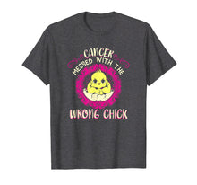 Load image into Gallery viewer, Breast Cancer -Cancer Messed With The Wrong Chick T- Shirt