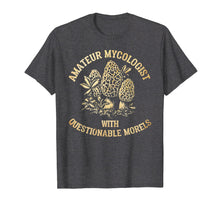 Load image into Gallery viewer, Amateur Mycologist With Questionable Morels - Mushroom Shirt