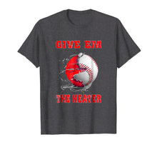 Load image into Gallery viewer, Give Em The Heater Baseball Pitcher TShirt