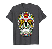 Load image into Gallery viewer, Day Of The Dead Sugar Skull Funny Cinco de Mayo Men Women T-Shirt