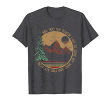 Load image into Gallery viewer, Into The Forest I Go Funny Hiking Camping T-shirt