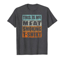 Load image into Gallery viewer, Great Gift BBQ Smoker Retro Tee - My Meat Smoking T-shirt