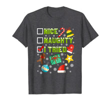 Load image into Gallery viewer, Nice Naughty I Tried Funny Christmas T-Shirt