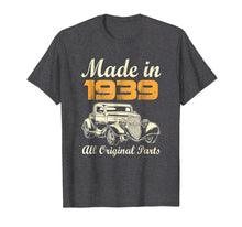 Load image into Gallery viewer, All Original Parts T-Shirt Made In 1939 80th Birthday Gift