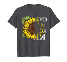 Load image into Gallery viewer, Blessed To Be Called Mimi Sunflower Grandma Mothers Day Gift T-Shirt