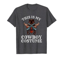 Load image into Gallery viewer, This is my cowboy costume shirt Country Western tshirt