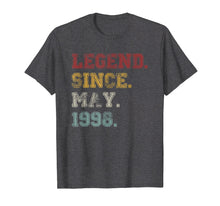 Load image into Gallery viewer, Legend Since May 1998 21st Birthday 21 Years Old TShirt