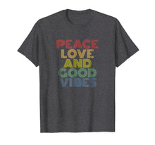 Load image into Gallery viewer, Peace Love And Good Vibes Tshirt Vintage