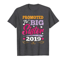 Load image into Gallery viewer, Promoted to Big Sister 2019 T-shirt