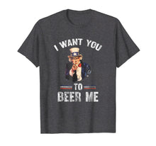 Load image into Gallery viewer, I Want You To Beer Me Funny Distressed Uncle Sam T-Shirt