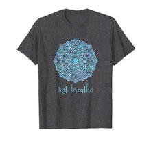 Load image into Gallery viewer, Mandala Just Breathe Yoga Meditation T-shirt