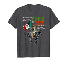 Load image into Gallery viewer, Battle of Puebla May 5, 1862 Cinco De Mayo T-shirt Gift