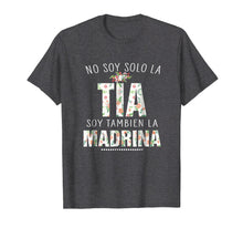 Load image into Gallery viewer, No Soy Solo La Tia Soy Tambien La Madrina Madre T-Shirt
