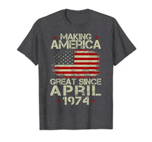 Load image into Gallery viewer, April 1974 45 Years Old 45th Birthday Gift 1974 Yrs Shirt