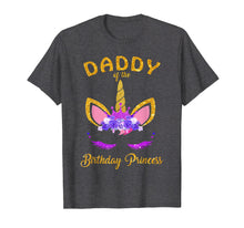 Load image into Gallery viewer, Daddy of the Birthday Princess Unicorn Girl T Shirt Outfit