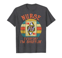 Load image into Gallery viewer, Nurses everyday I'm shuffling Funny Vintage Poker Shirt