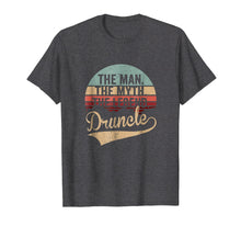 Load image into Gallery viewer, The Man The Myth The Legend Druncle TShirt