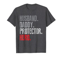 Load image into Gallery viewer, Mens Husband Daddy Protector Hero Father's Day Gift T-Shirt