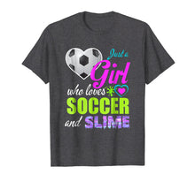 Load image into Gallery viewer, Just a Girl Who Loves Soccer and Slime Shirt