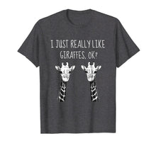 Load image into Gallery viewer, I Just Really Like Giraffes Cute Zoo Safari Animal T-Shirt
