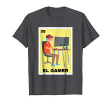 Load image into Gallery viewer, Loteria Shirts - El Gamer T Shirt Mexican Gamer Gift