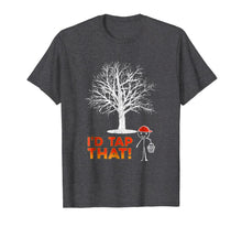 Load image into Gallery viewer, Maple Syrup Shirts - I'd tap that - Vermont tshirt