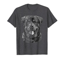 Load image into Gallery viewer, Rottweiler those who teach us the most about humanity Shirt