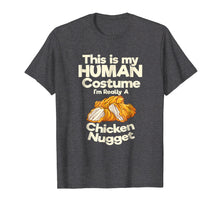 Load image into Gallery viewer, I'm Really A Chicken Nugget T-Shirt Food Foodie Tee