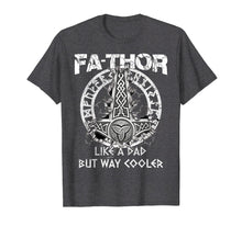 Load image into Gallery viewer, Fa-Thor Like A Dad T-shirt for Men Father Father's Day Shirt