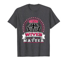 Load image into Gallery viewer, Drunk Wives Matter T-Shirt Funny Saying Wife Drinking Gift