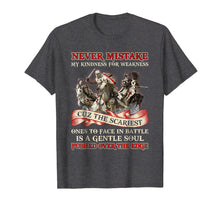 Load image into Gallery viewer, Knight Templar Never Mistake My Kindness For Weakness Shirt