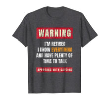 Load image into Gallery viewer, Warning I'm Retired T-Shirt Retirement Joke Distressed Tee