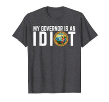 Load image into Gallery viewer, My Governor Is An Idiot California T-Shirt-394795