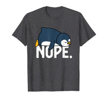 Load image into Gallery viewer, Funny Nope Not Today Lazy Penguin Lover Gift T-Shirt-349648