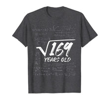 Load image into Gallery viewer, Square Root 169 = 13 years birthday T-Shirt-921134