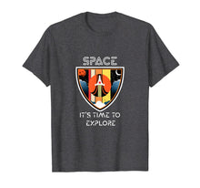 Load image into Gallery viewer, Space it's time to explore T-Shirt-4632845
