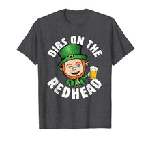 Load image into Gallery viewer, Dibs On The Redhead Saint Patrick's Day Funny Leprechaun T-Shirt-1073017