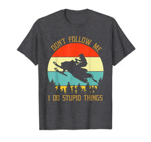 Load image into Gallery viewer, Don't follow me i do stupid things snowmobile T-Shirt-1642198