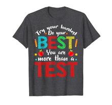 Load image into Gallery viewer, Try Your Hardest Do Your Best Teacher Exam Testing Test Day T-Shirt-563231