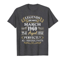 Load image into Gallery viewer, Legends Were Born In March 1960 60th Birthday Gifts T-Shirt-340903