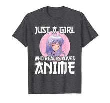 Load image into Gallery viewer, Anime Girl Merch Otaku Gift Just A Girl Who Loves Anime T-Shirt-279331