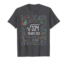 Load image into Gallery viewer, Square Root Of 324 18th Birthday 18 Year Old Gifts Math Bday T-Shirt-197091