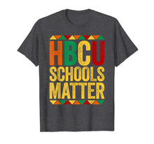 Load image into Gallery viewer, HBCU Schools Matter T-Shirt Historical Black College Alumni T-Shirt-522568