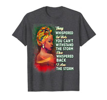 Load image into Gallery viewer, I Am Black History I Am The Storm Black Girl Magic Melanin T-Shirt-320622